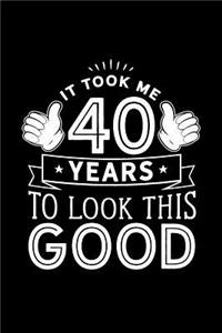 It Took Me 40 Years to Look This Good
