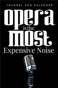 Opera Is the Most Expensive Noise