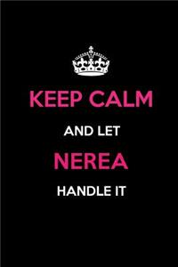 Keep Calm and Let Nerea Handle It