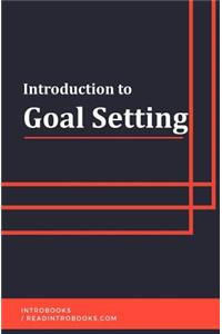 Introduction to Goal Setting