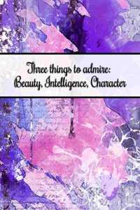 Three Things to Admire