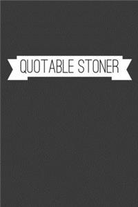 Quotable Stoner
