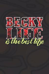Becky Life Is The Best Life