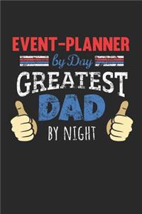 Event-Planner by Day, Greatest Dad by Night
