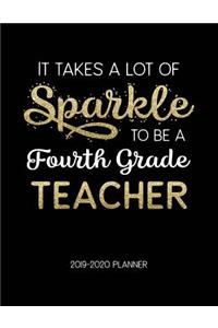 It Takes A Lot Of Sparkle To Be A Fourth Grade Teacher 2019-2020 Planner