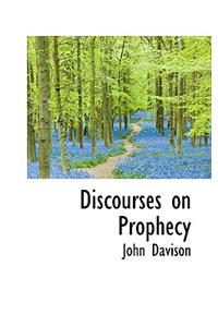 Discourses on Prophecy