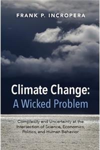 Climate Change: A Wicked Problem