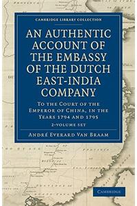 Authentic Account of the Embassy of the Dutch East-India Company, to the Court of the Emperor of China, in the Years 1794 and 1795 2 Volume Set