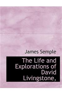 The Life and Explorations of David Livingstone,