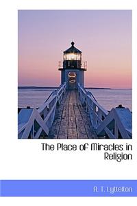 The Place of Miracles in Religion