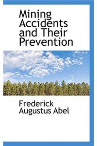 Mining Accidents and Their Prevention