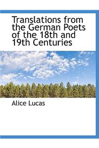 Translations from the German Poets of the 18th and 19th Centuries