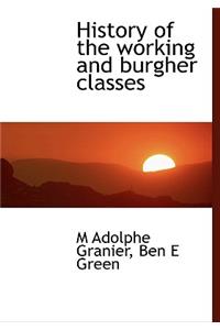 History of the Working and Burgher Classes