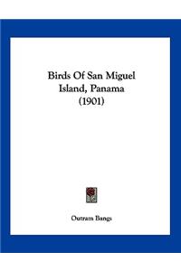 Birds Of San Miguel Island, Panama (1901)