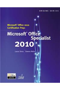 Microsoft Office 2010 Certification Prep