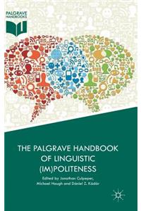 Palgrave Handbook of Linguistic (Im)Politeness