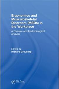 Ergonomics and Musculoskeletal Disorders (Msds) in the Workplace