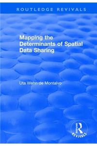 Mapping the Determinants of Spatial Data Sharing