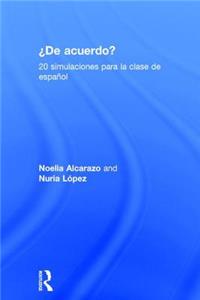 'De Acuerdo' 20 Simulaciones Para La Clase Español