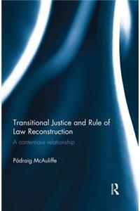 Transitional Justice and Rule of Law Reconstruction