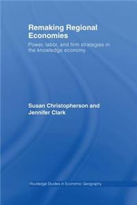 Remaking Regional Economies
