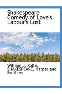 Shakespeare Comedy of Love's Labour's Lost