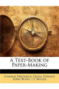 A Text-Book of Paper-Making