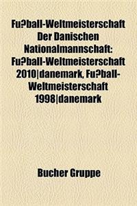 Fussball-Weltmeisterschaft Der Danischen Nationalmannschaft