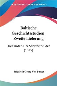 Baltische Geschichtsstudien, Zweite Lieferung