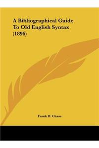 A Bibliographical Guide to Old English Syntax (1896)