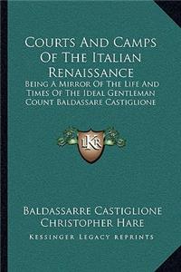 Courts And Camps Of The Italian Renaissance