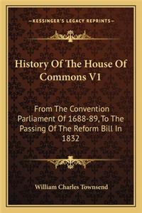 History Of The House Of Commons V1