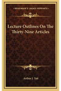 Lecture Outlines on the Thirty-Nine Articles