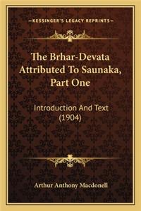 The Brhar-Devata Attributed to Saunaka, Part One