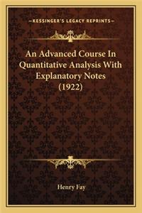 Advanced Course in Quantitative Analysis with Explanatory Notes (1922)