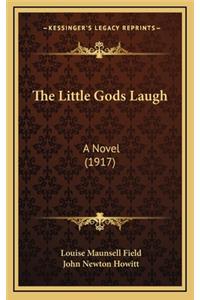 The Little Gods Laugh