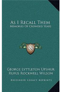 As I Recall Them