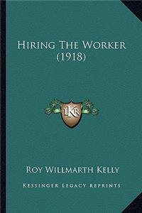 Hiring the Worker (1918)