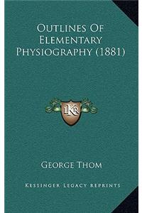 Outlines Of Elementary Physiography (1881)