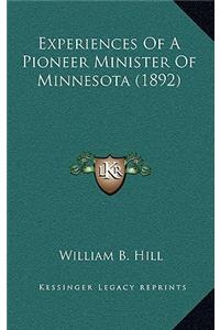 Experiences Of A Pioneer Minister Of Minnesota (1892)