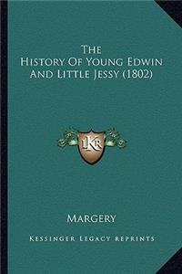 History Of Young Edwin And Little Jessy (1802)