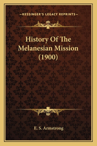 History Of The Melanesian Mission (1900)