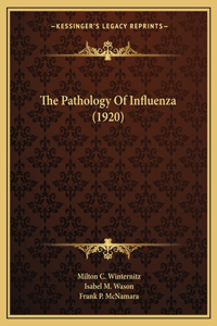 Pathology Of Influenza (1920)