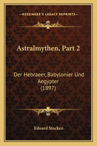Astralmythen, Part 2