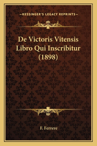 De Victoris Vitensis Libro Qui Inscribitur (1898)