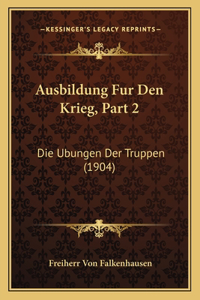 Ausbildung Fur Den Krieg, Part 2