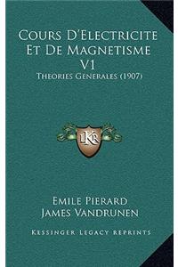 Cours D'Electricite Et de Magnetisme V1