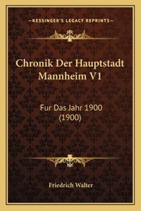 Chronik Der Hauptstadt Mannheim V1
