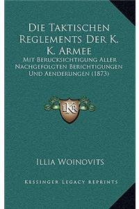 Die Taktischen Reglements Der K. K. Armee