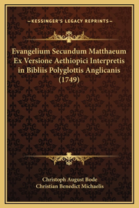 Evangelium Secundum Matthaeum Ex Versione Aethiopici Interpretis in Bibliis Polyglottis Anglicanis (1749)